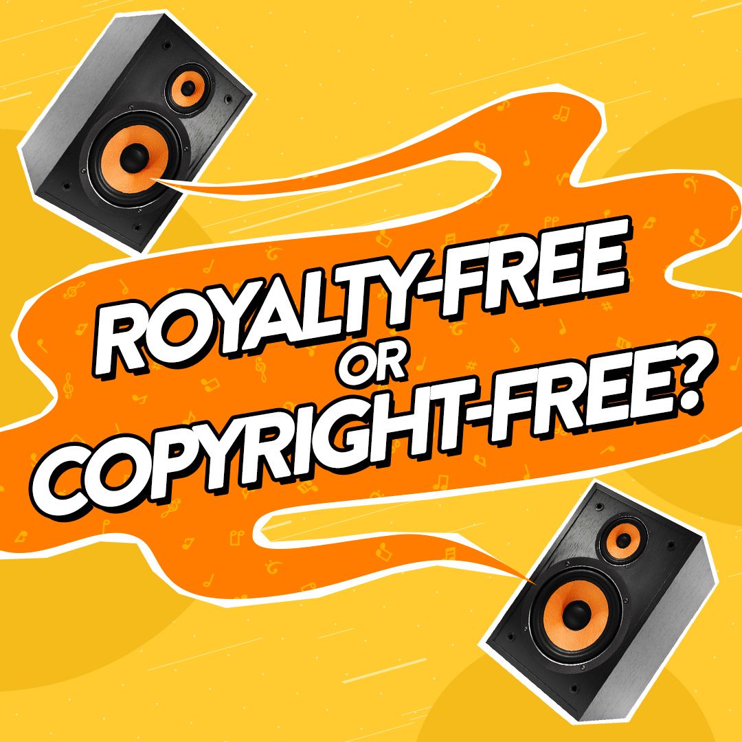 Royalty-free music vs copyright-free music: What do they mean?