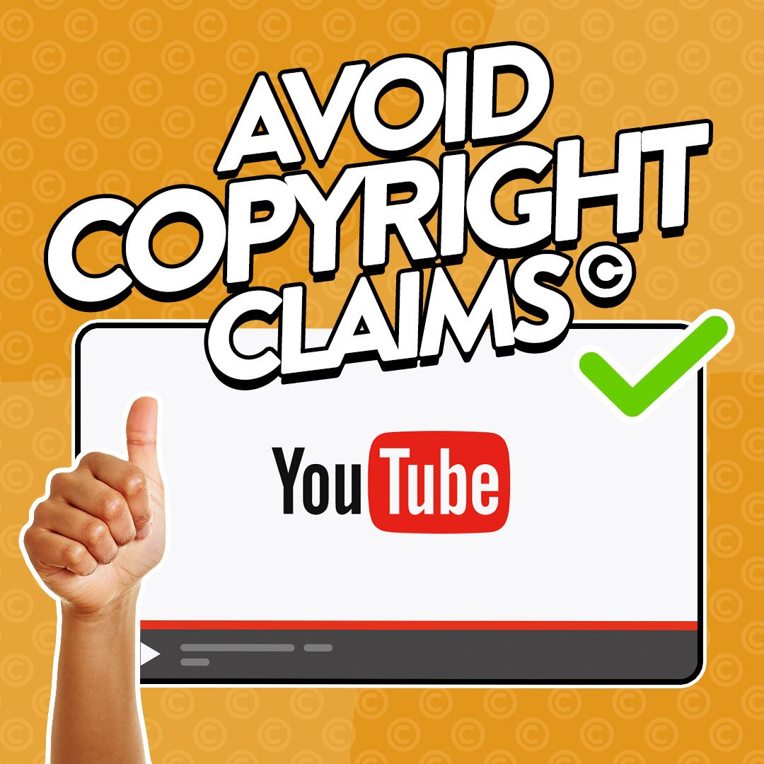 How to avoid copyright claims on YouTube