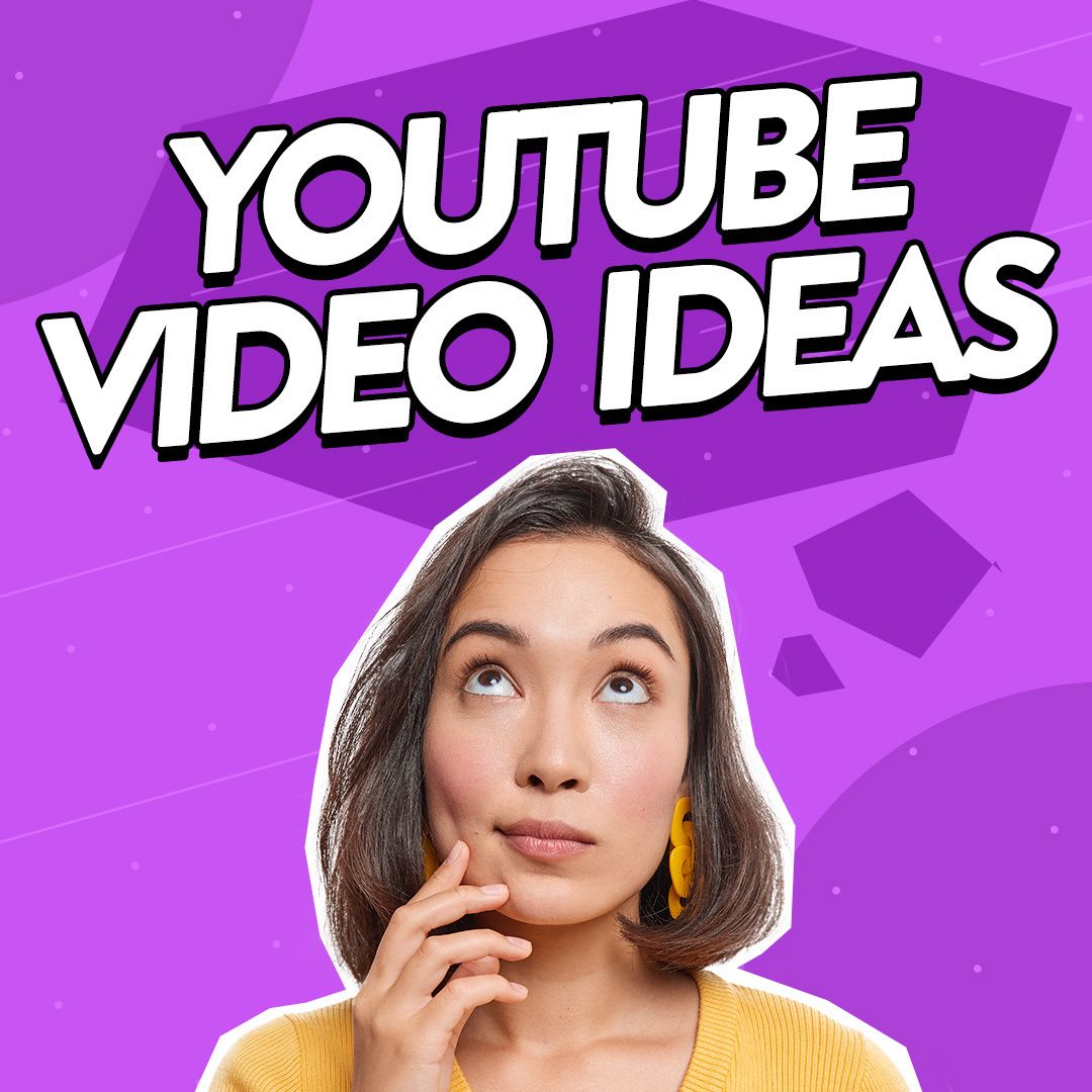 YouTube video ideas