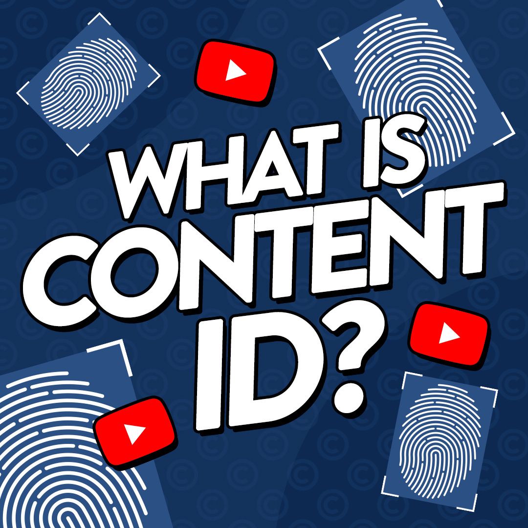 YouTube Content ID explained