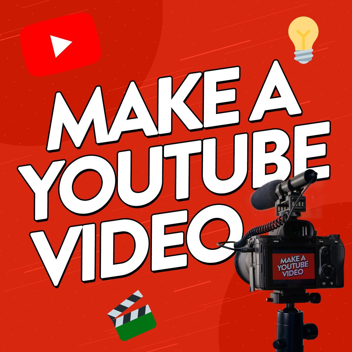 Image of a camera set up to film in front of text that says 'Make a YouTube video.'